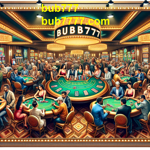 Descubra as Mesas de Jogo no Bub777